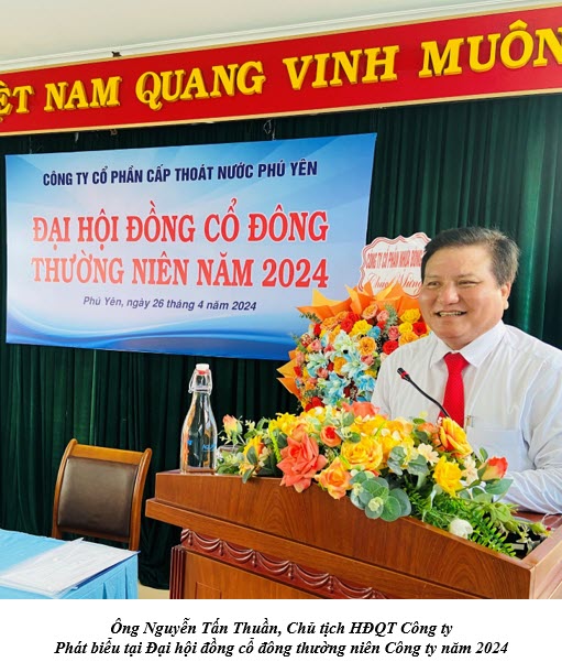 Ông Nguyễn Tấn Thuần, Chủ tịch HĐQT Công ty  Phát biểu tại Đại hội đồng cổ đông thường niên Công ty năm 2024